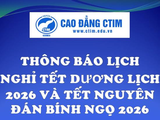 Thông báo lịch nghỉ Tết Dương lịch năm 2026 và Tết Nguyên đán Bính Ngọ đối với sinh viên trình độ cao đẳng